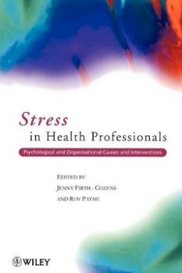 Jenny Firth-Cozens - Stress in Health Professionals: Psychological and Organisational Causes and Interventions - 9780471998761 - V9780471998761