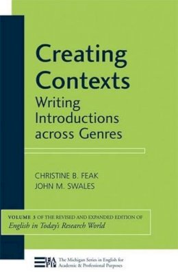 Christine Feak - Creating Contexts: Writing Introductions across Genres, Volume 3 (English in Today´s Research World) - 9780472034567 - V9780472034567