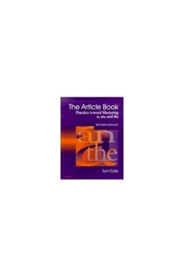 Tom Cole - The Article Book: Practice toward Mastering a, an, and the - 9780472086399 - V9780472086399 Tom Cole - The Article Book: Practice toward Mastering a, an, and the - 9780472086399 - V9780472086399