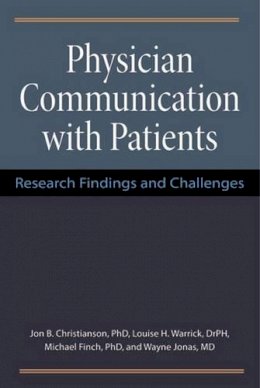 Jon Christianson - Physician Communication with Patients: Research Findings and Challenges - 9780472118281 - V9780472118281 Jon Christianson - Physician Communication with Patients: Research Findings and Challenges - 9780472118281 - V9780472118281