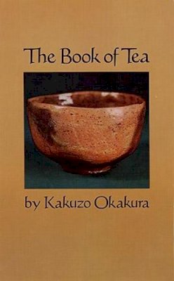 Kakuzo Okakura - The Book of Tea - 9780486200705 - V9780486200705