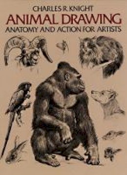 Charles R. Knight - Animal Drawing: Anatomy and Action for Artists - 9780486204260 - V9780486204260