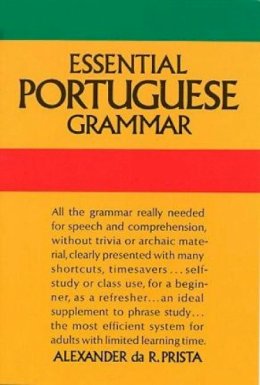 Alexander Da R. Prista - Essential Portuguese Grammar (Dover Language Guides Essential Grammar) - 9780486216508 - V9780486216508