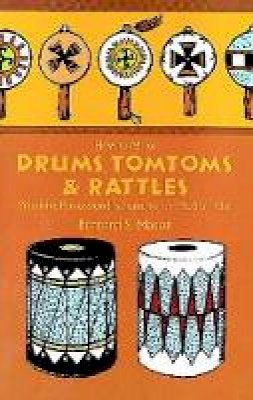 Bernard S. Mason - How to Make Drums, Tom-Toms & Rattles - 9780486218892 - V9780486218892