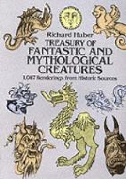 Richard Huber - Treasury of Fantastic and Mythological Creatures - 9780486241746 - V9780486241746