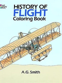 A.g. Smith - History of Flight Coloring Book (Colouring Books) - 9780486252445 - V9780486252445