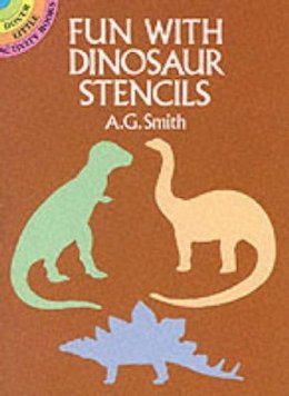 A. G. Smith - Fun with Dinosaur Stencils (Dover Little Activity Books) - 9780486254500 - V9780486254500