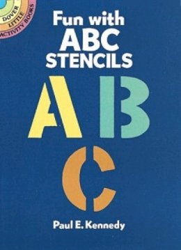 Paul E. Kennedy - Fun with ABC Stencils - 9780486259048 - V9780486259048