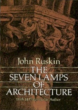 John Ruskin - The Seven Lamps of Architecture - 9780486261454 - V9780486261454