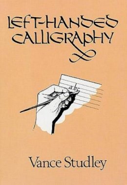 Vance Studley - Left-handed Calligraphy - 9780486267029 - V9780486267029