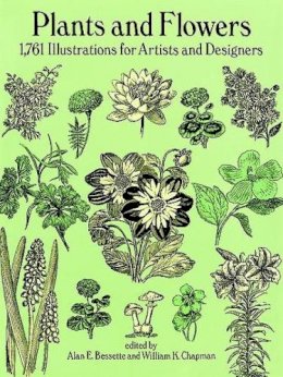 Bessette;chapman Bessette;chapman - Plants and Flowers: 1761 Illustrations for Artists and Designers - 9780486269573 - V9780486269573