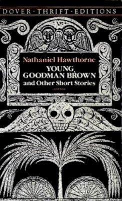 Nathaniel Hawthorne - Young Goodman Brown and Other Short Stories - 9780486270609 - V9780486270609