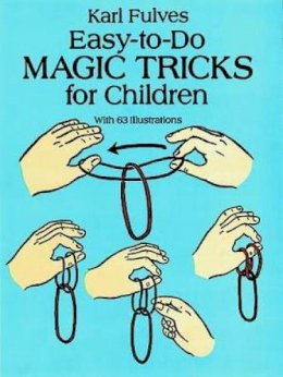 Karl Fulves - Easy-to-Do Magic Tricks for Children - 9780486276137 - V9780486276137