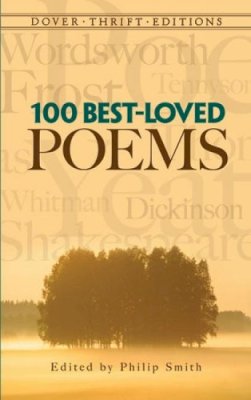 Philip Smith (Ed) - 100 Best-Loved Poems (Dover Thrift Editions) - 9780486285535 - KDK0012260