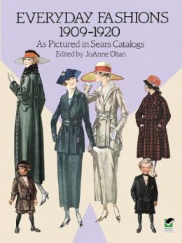 Joanne Olian - Everyday Fashions, 1909-20, as Pictured in Sears Catalogs - 9780486286280 - V9780486286280