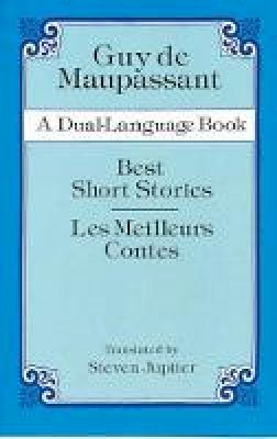 Guy de Maupassant - Best Short Stories: A Dual-Language Book - 9780486289182 - V9780486289182 Guy de Maupassant - Best Short Stories: A Dual-Language Book - 9780486289182 - V9780486289182