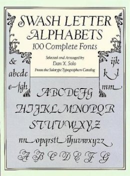 Dan X. Solo - Swash Letter Alphabets: 100 Complete Fonts - 9780486293325 - V9780486293325