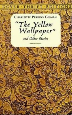 Bernard G. Richards - The Yellow Wallpaper - 9780486298573 - V9780486298573
