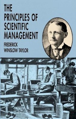 Frederick Winslow Taylor - The Principles of Scientific Management - 9780486299884 - V9780486299884