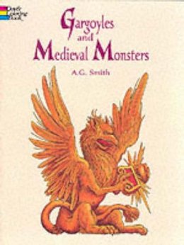 A. G. Smith - Gargoyles and Medieval Monsters Coloring Book - 9780486400549 - V9780486400549
