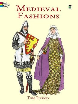 Tom Tierney - Medieval Fashions Coloring Book - 9780486401447 - 9780486401447