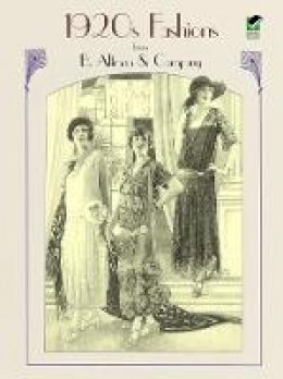 B.altman & Company - 1920s Fashions from B.Altman and Company - 9780486402932 - V9780486402932