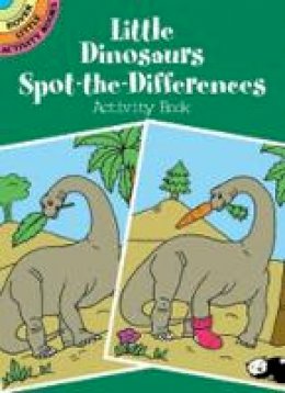 Fran Newman-D´amico - Little Dinosaurs Spot-the-Differences Activity Book - 9780486416137 - V9780486416137