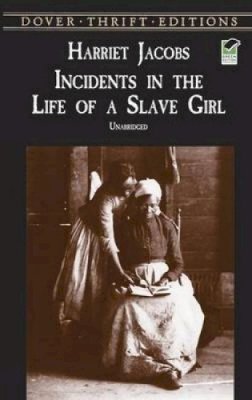 Harriet Jacobs - Incidents in the Life of a Slave Girl - 9780486419312 - V9780486419312