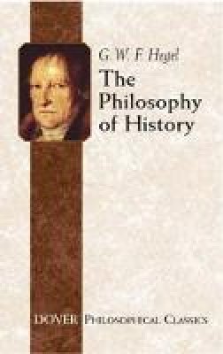 G. W. F. Hegel - The Philosophy of History - 9780486437552 - V9780486437552