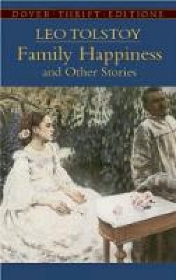 Black & White Publishing - Family Happiness and Other Stories - 9780486440811 - V9780486440811