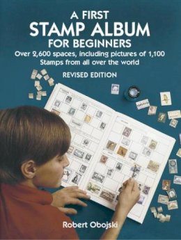 Robert Obojski - A First Stamp Album for Beginners - 9780486441139 - V9780486441139