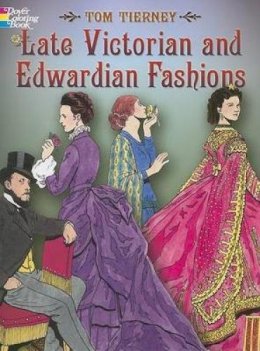Tom Tierney - Late Victorian and Edwardian Fashions - 9780486444581 - V9780486444581