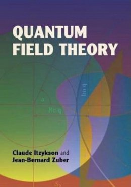 Claude Itzykson - Quantum Field Theory - 9780486445687 - V9780486445687