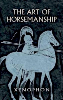Xenophon - The Art of Horsemanship - 9780486447537 - V9780486447537