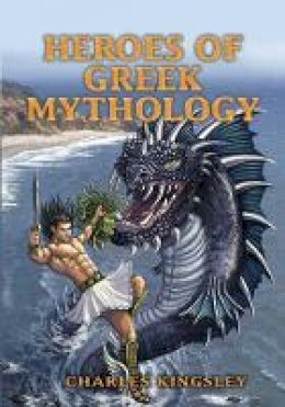 Charles Kingsley - Heroes of Greek Mythology - 9780486448541 - V9780486448541