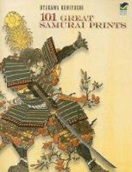 Utagawa Kuniyoshi - 101 Great Samurai Prints - 9780486465234 - V9780486465234