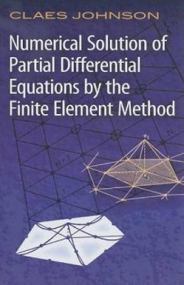 Claes Johnson - Numerical Solution of Partial Differential Equations by the Finite Element Method - 9780486469003 - V9780486469003