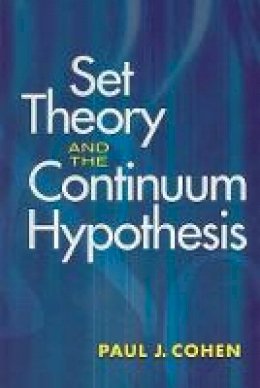 Paul J. Cohen - Set Theory and the Continuum Hypothesis - 9780486469218 - V9780486469218