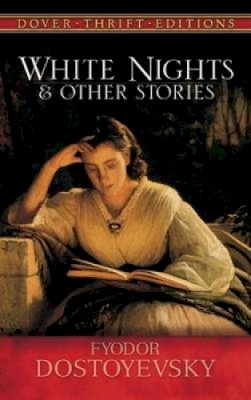 Fyodor Dostoyevsky - White Nights and Other Stories - 9780486469485 - V9780486469485