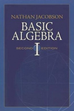 Nathan Jacobson - Basic Algebra I - 9780486471891 - V9780486471891