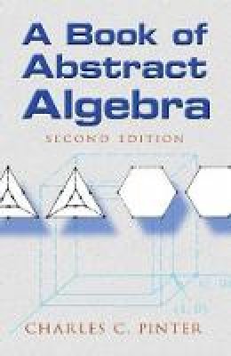 Charles C. Pinter - Book of Abstract Algebra - 9780486474175 - V9780486474175