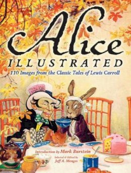 Lewis Spence - Alice Illustrated: 110 Images from the Classic Tales of Lewis Carroll - 9780486482040 - V9780486482040