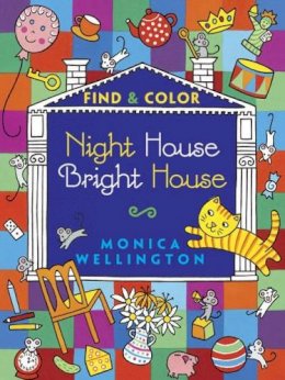 Monica Wellington - Night House Bright House Find & Color - 9780486491622 - V9780486491622