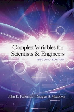 Paliouras, John D., Meadows, Douglas S. - Complex Variables for Scientists and Engineers: Second Edition (Dover Books on Mathematics) - 9780486493473 - V9780486493473