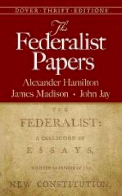 Alexander Hamilton - The Federalist Papers - 9780486496368 - V9780486496368