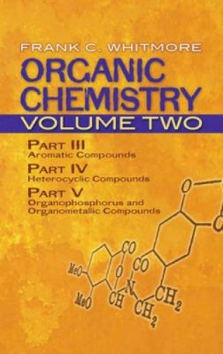 Frank Whitmore - Organic Chemistry: v. 2 - 9780486607016 - V9780486607016