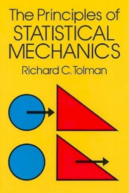 Richard C. Tolman - The Principles of Statistical Mechanics - 9780486638966 - V9780486638966