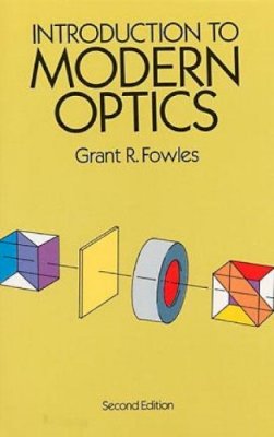 Grant R. Fowles - Introduction to Modern Optics - 9780486659572 - V9780486659572