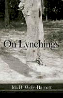 Ida B. Wells-Barnett - On Lynchings - 9780486779997 - V9780486779997