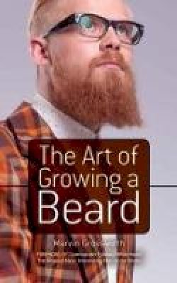 Marvin Grosswirth - The Art of Growing a Beard - 9780486783130 - V9780486783130